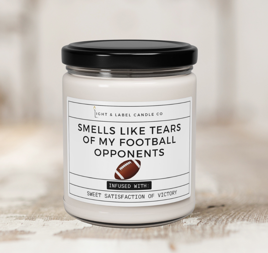 Smells Like Tears of My Football Opponents Candle - 9 oz Soy Candle