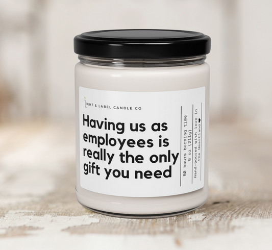 Having us as Employees Soy Wax Candle Gift | Boss Gift | Boss Christmas Party Gift | Gift from Employees | 8 oz Scented Soy Candle