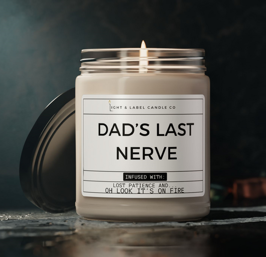 Dad's Last Nerve Candle | Dad Gift | Dad Gift from Kids | Fathers Day Gift | Funny Dad Gift | Candle Gift for Dad | 9 oz Soy Candle